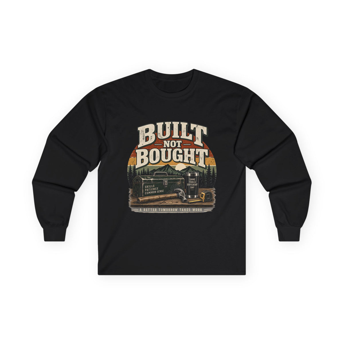 Built Not Bought - Unisex Ultra Cotton Long Sleeve Tee