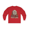 Ticket Closed - Unisex Ultra Cotton Long Sleeve Tee
