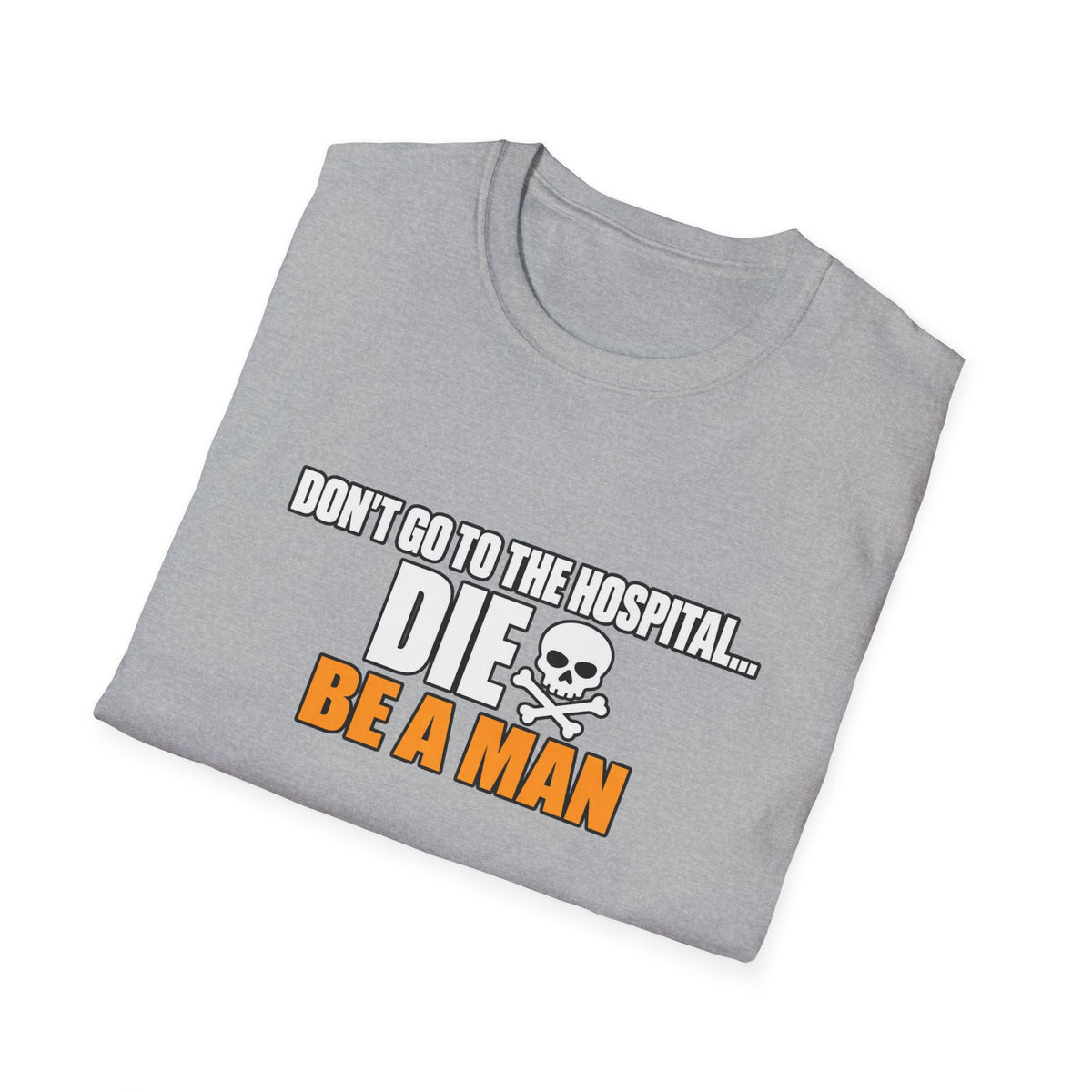 Dont Go to the Hospital - White Outlined - Classic Tee