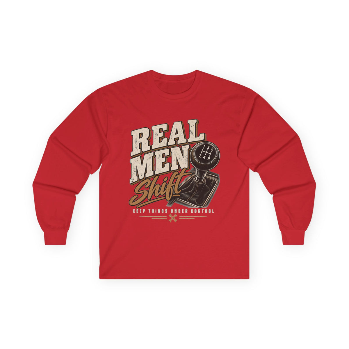 Real Men Shift - Unisex Ultra Cotton Long Sleeve Tee