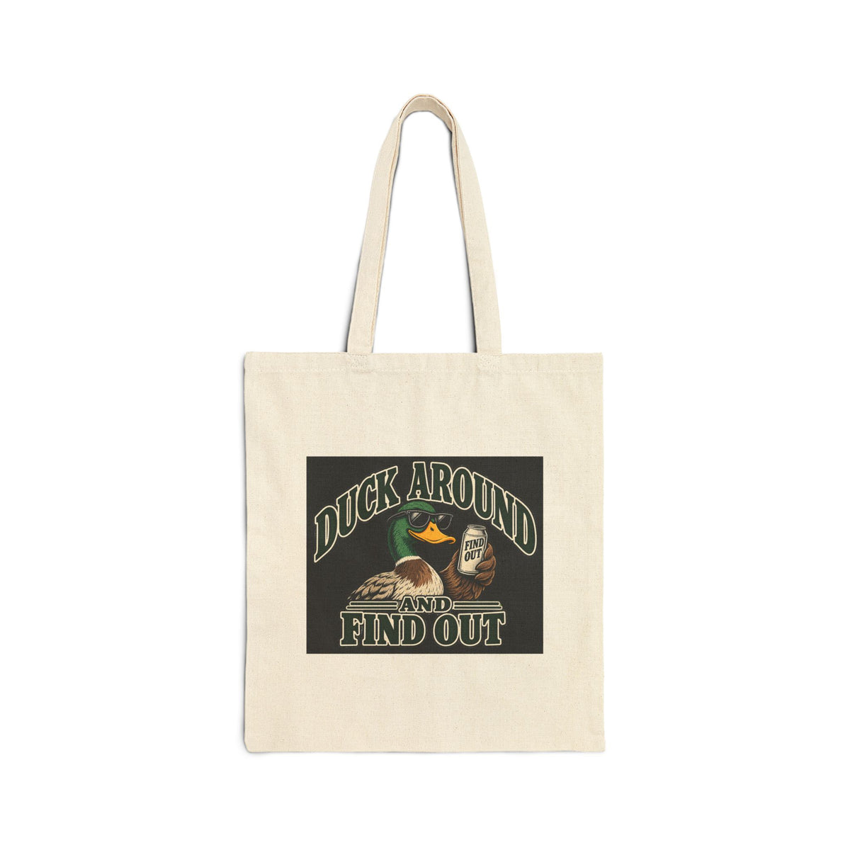 Duck Around Find Out - Canvas Tote