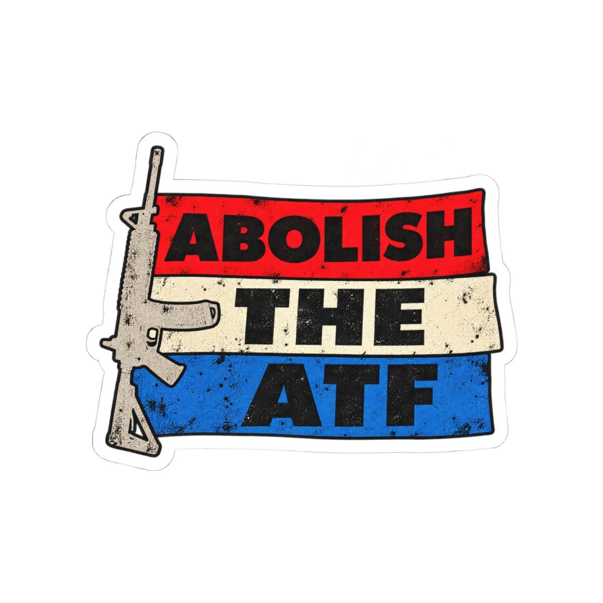 Abolish the ATF - Kiss-Cut Sticker