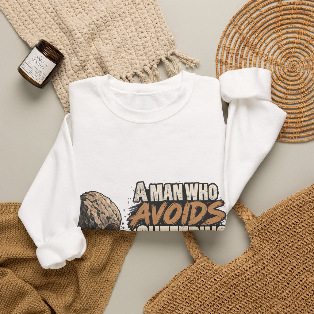 A Man Who Avoids Suffering - Crewneck Sweatshirt