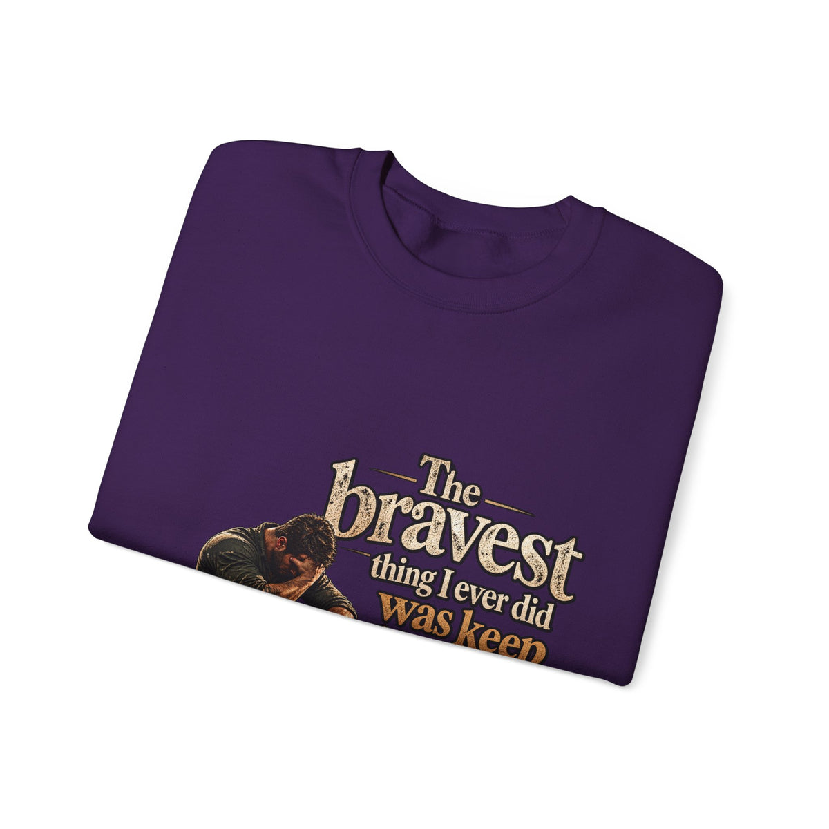 The Bravest Thing I Ever Did Was Keep Living - Crewneck Sweatshirt