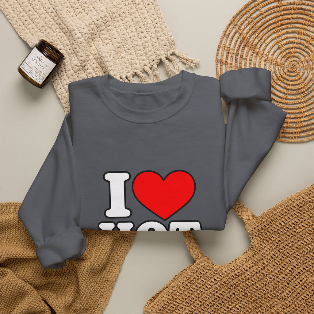 I Love Hot Dads - Crewneck Sweatshirt