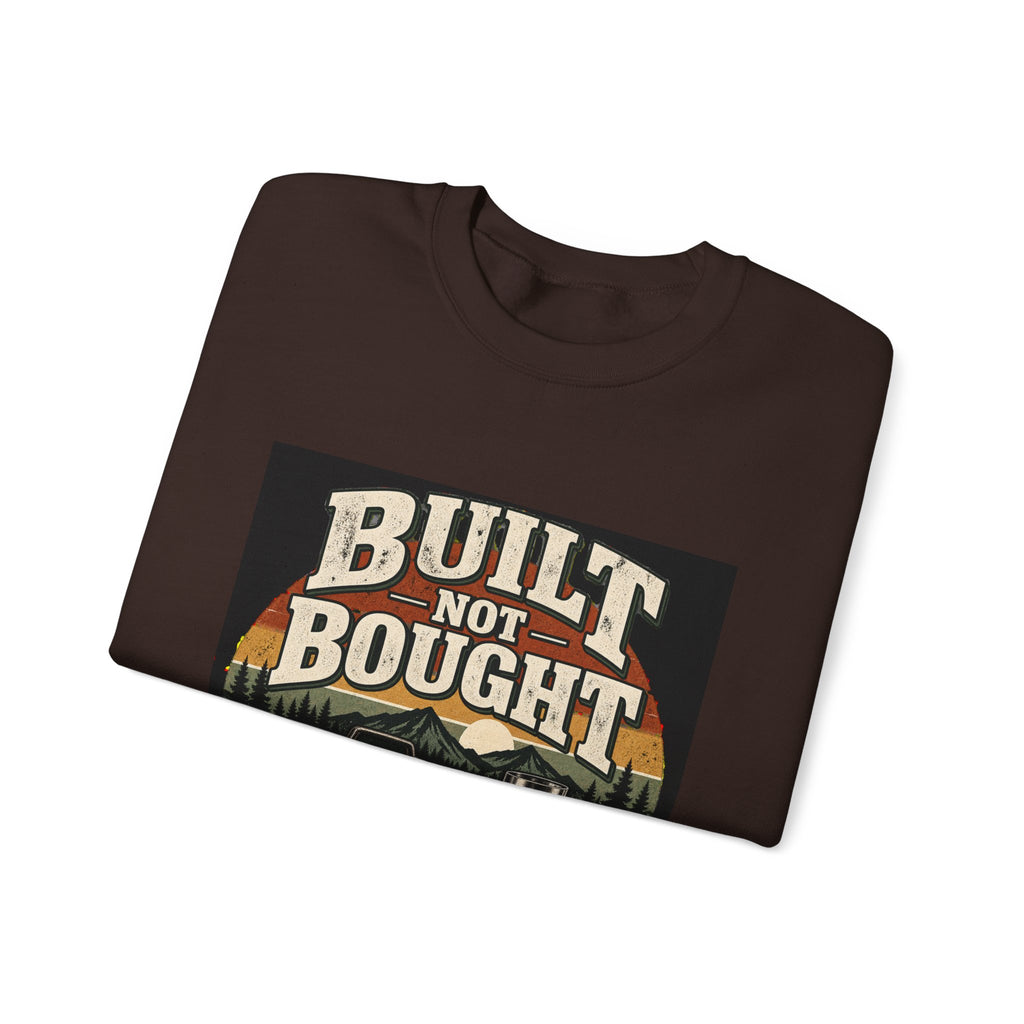 Built Not Bought - Crewneck Sweatshirt