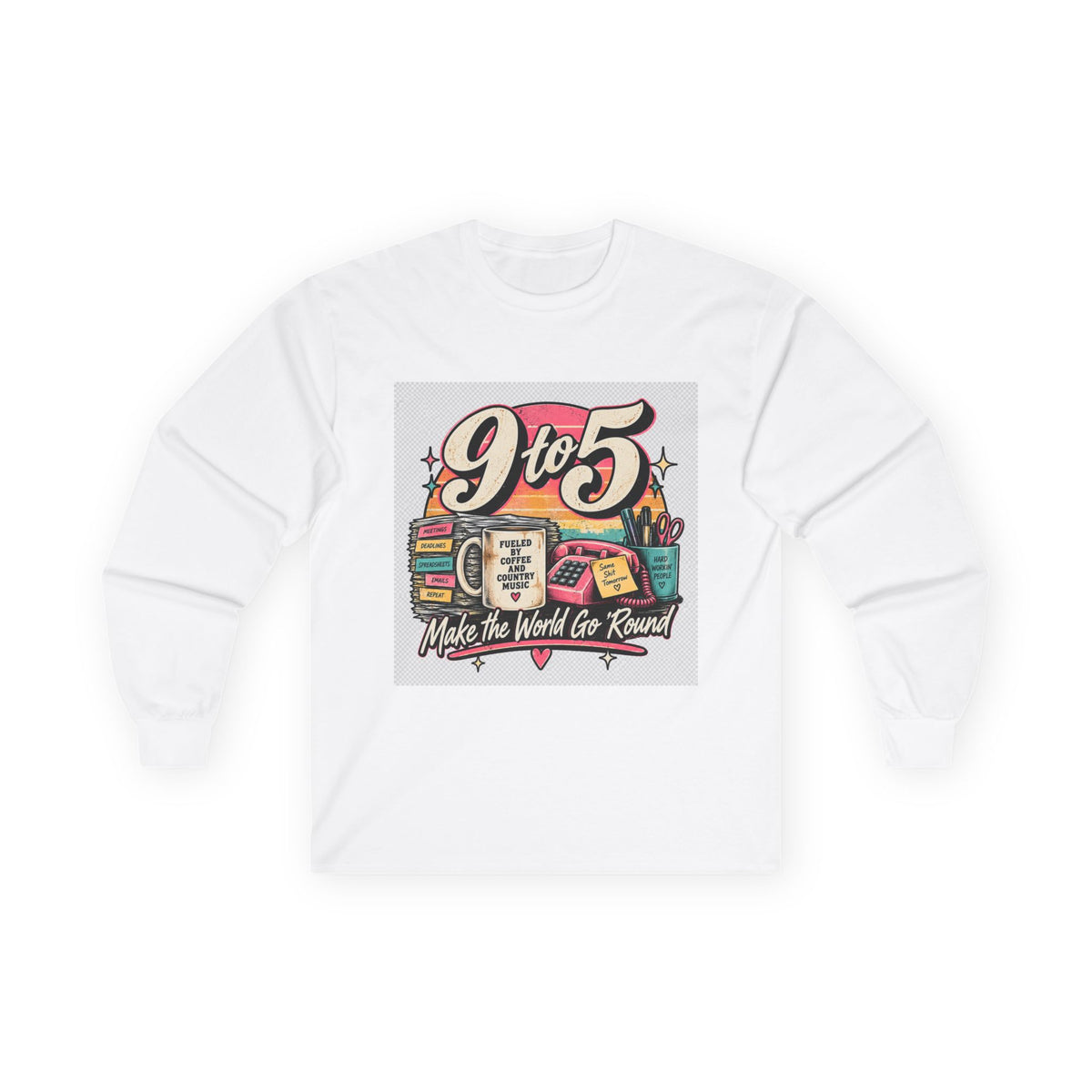 9to5 Make the World Go Round - Unisex Ultra Cotton Long Sleeve Tee