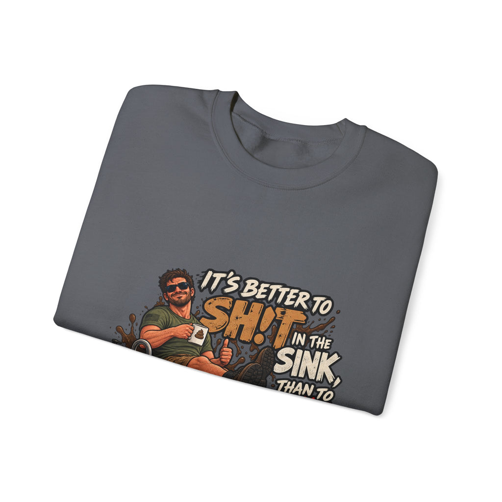 Let That Shit Sink In - Crewneck Sweatshirt