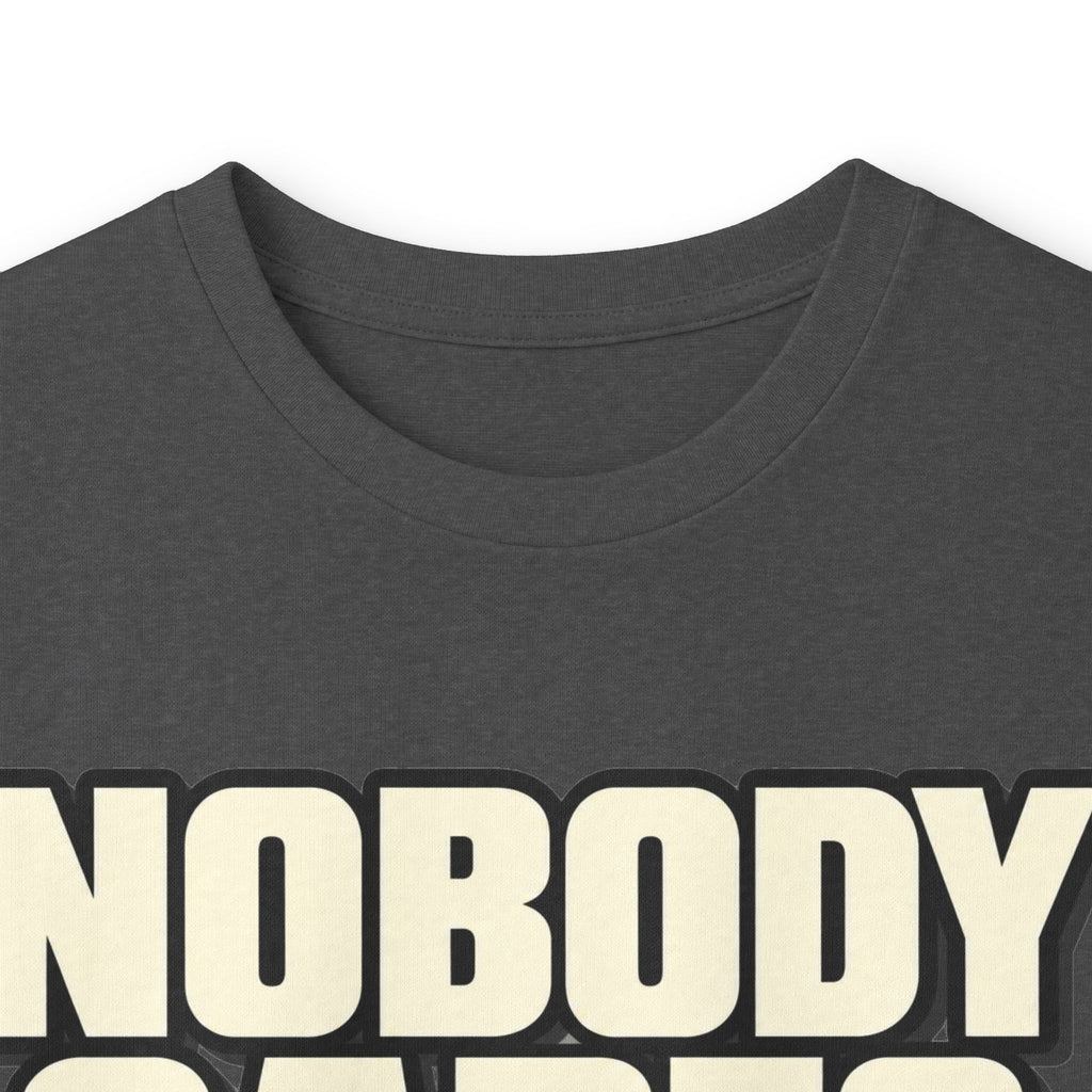 Nobody Cares - Keep Going - Unisex Ultra Cotton Long Sleeve Tee