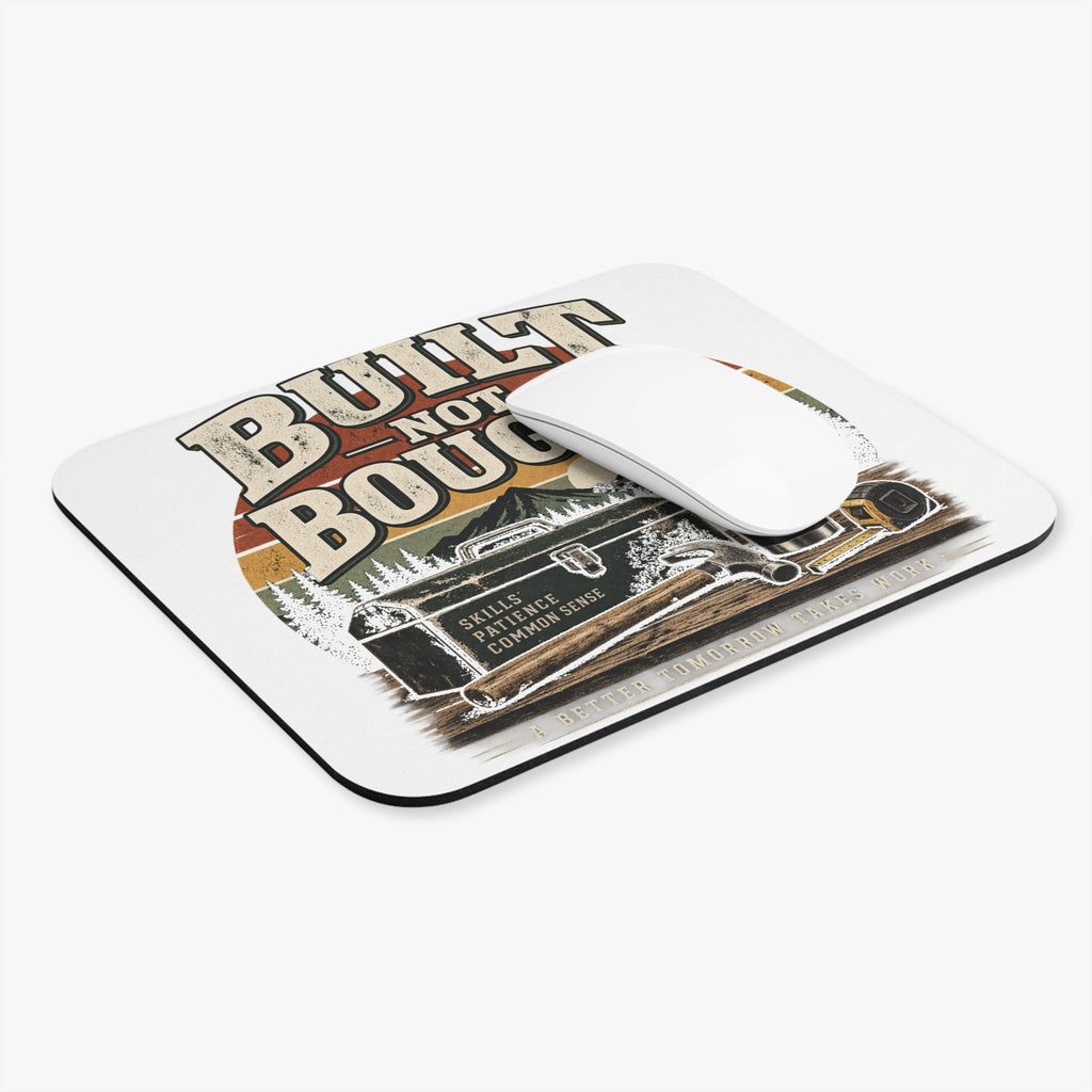 Built Not Bought - Mouse Pad