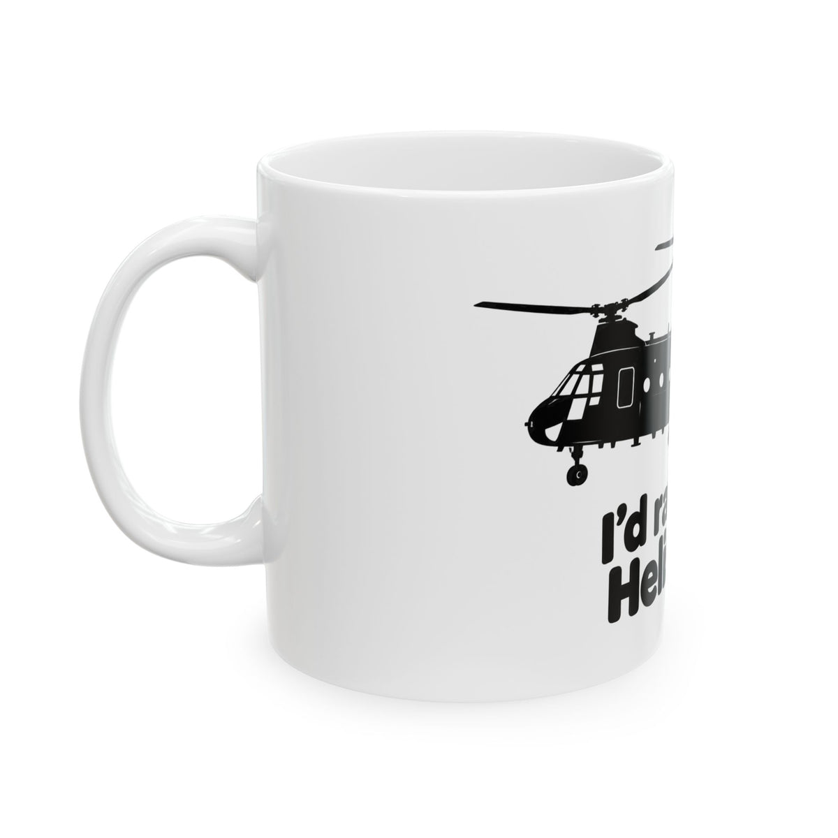 Id Rather Be Heliskiing - Ceramic Mug 11oz and 15oz