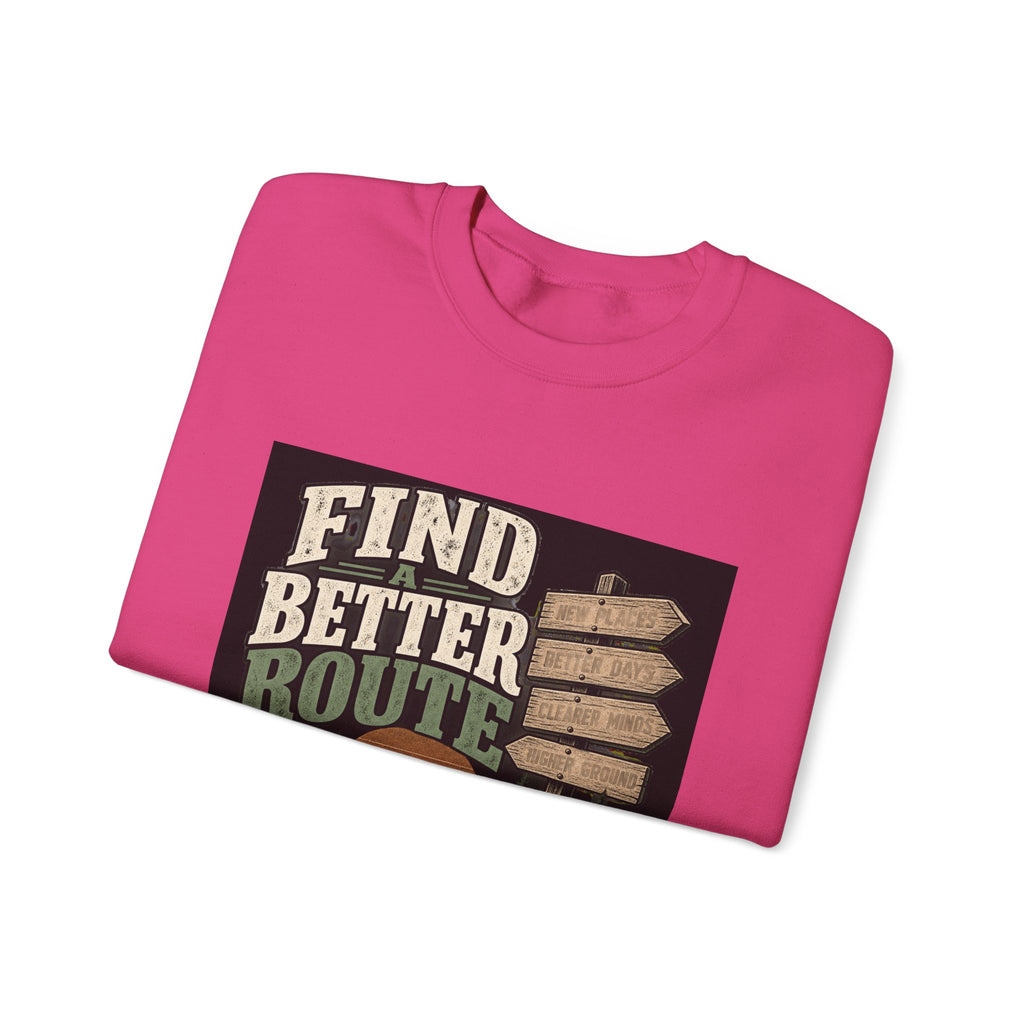 Find A Better Route - Crewneck Sweatshirt
