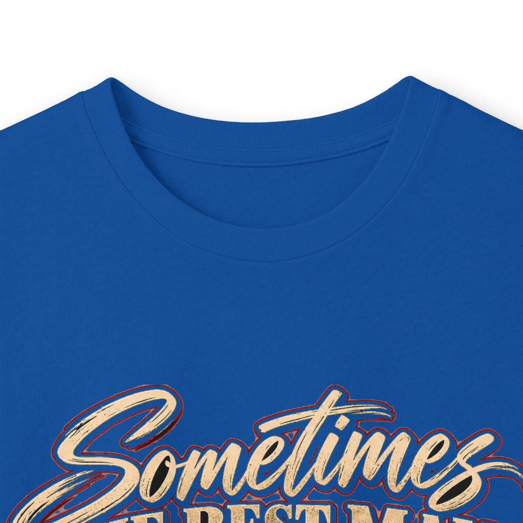 Sometimes Best Man Woman - Unisex Ultra Cotton Long Sleeve Tee