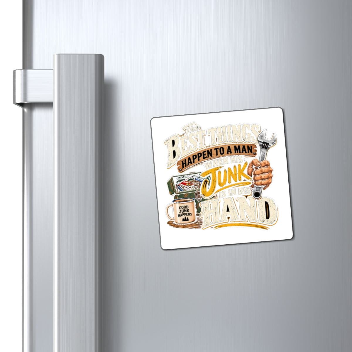 Best Things Happen in a Man's Hand - Magnet