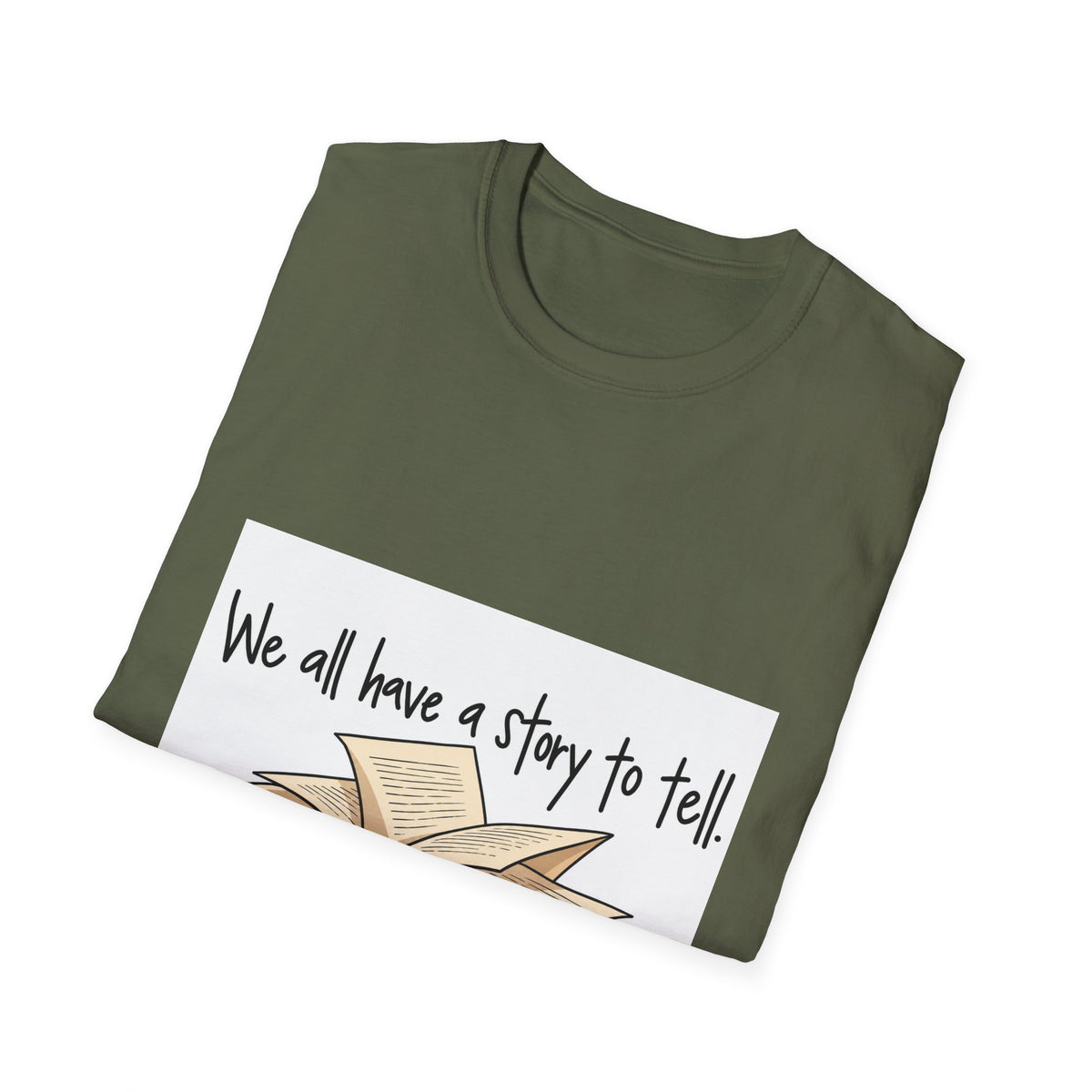 We All Have a Story to Tell - Classic Tee