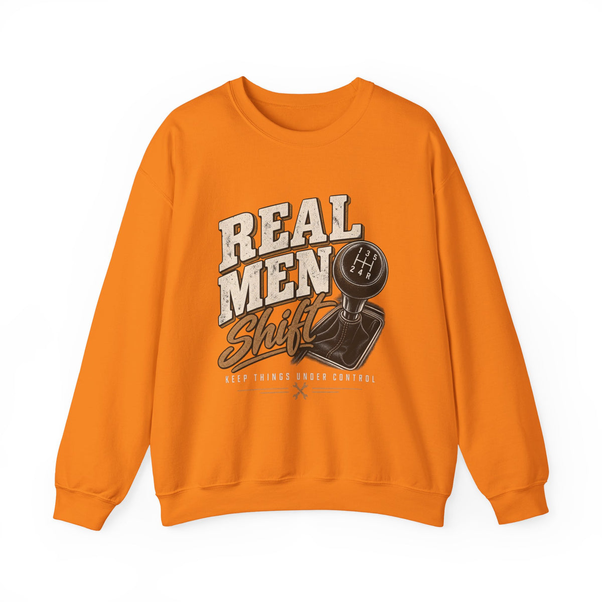 Real Men Shift - Crewneck Sweatshirt