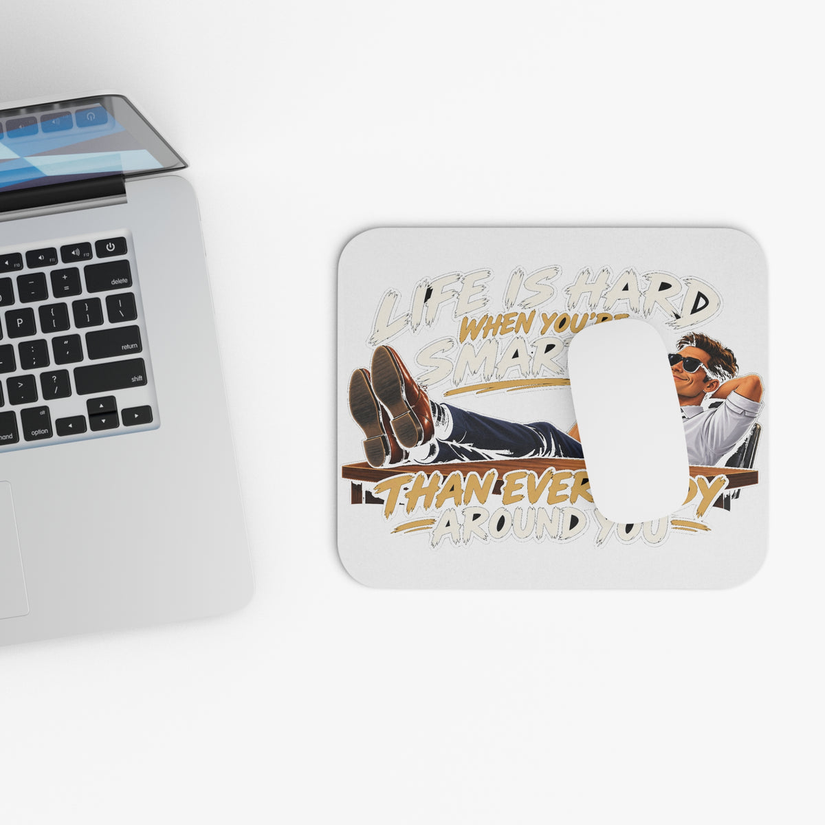 Smarter Than Everybody - Mouse Pad