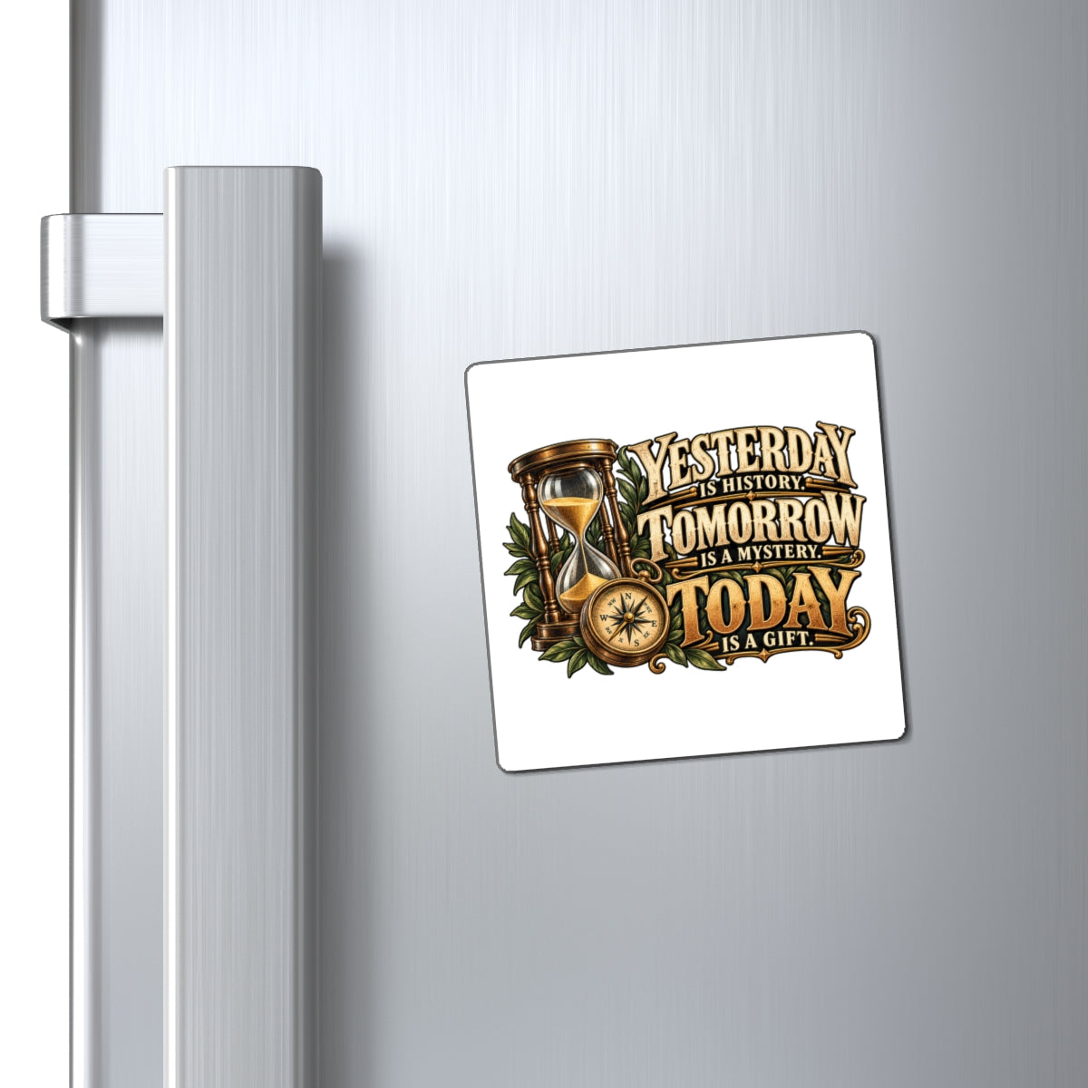 Yesterday Tomorrow Today - Transparent - Magnet