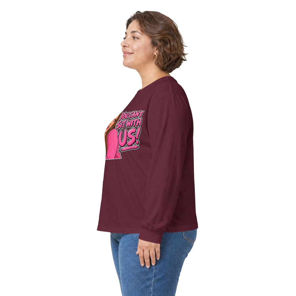 You Cant Sit With Us - Unisex Ultra Cotton Long Sleeve Tee