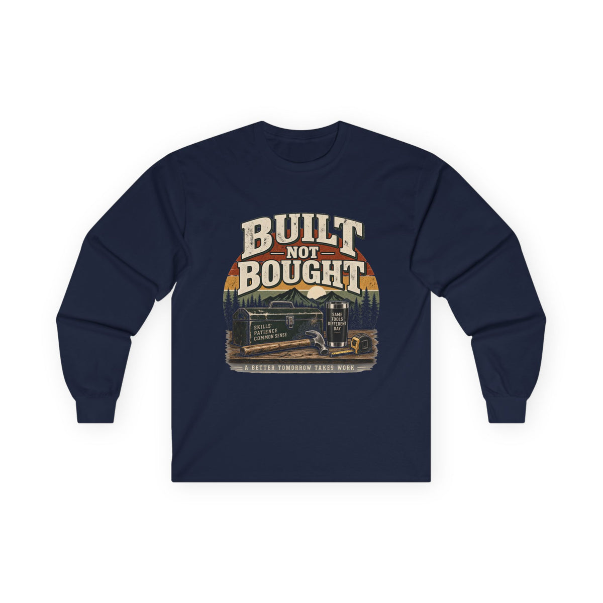 Built Not Bought - Unisex Ultra Cotton Long Sleeve Tee