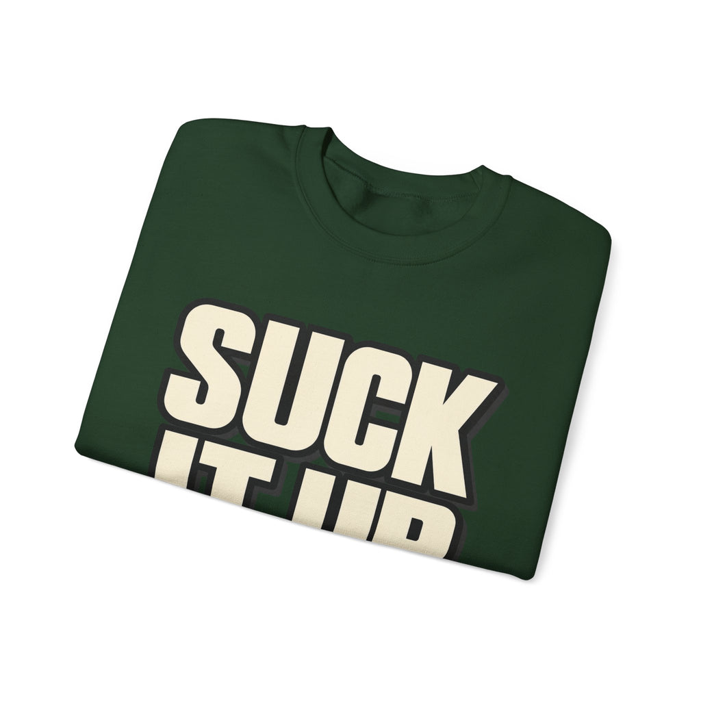 Suck It Up - Crewneck Sweatshirt