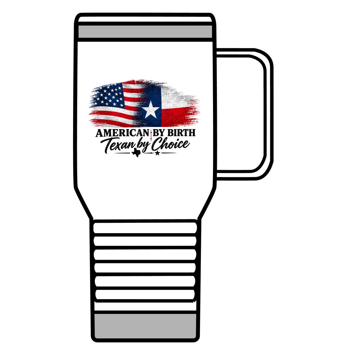 American by Birth, Texan by Choice - 20oz Insulated Mug