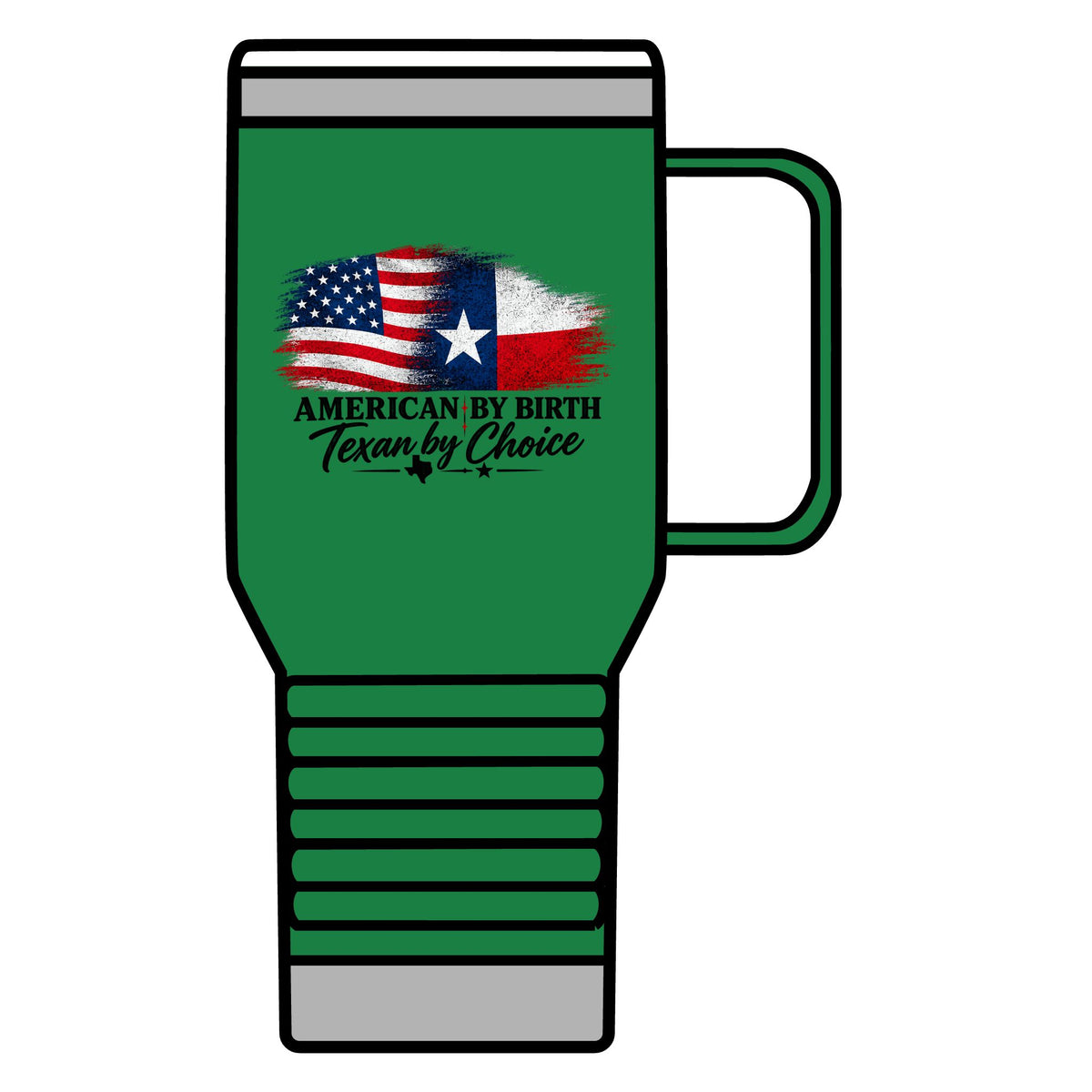 American by Birth, Texan by Choice - 20oz Insulated Mug