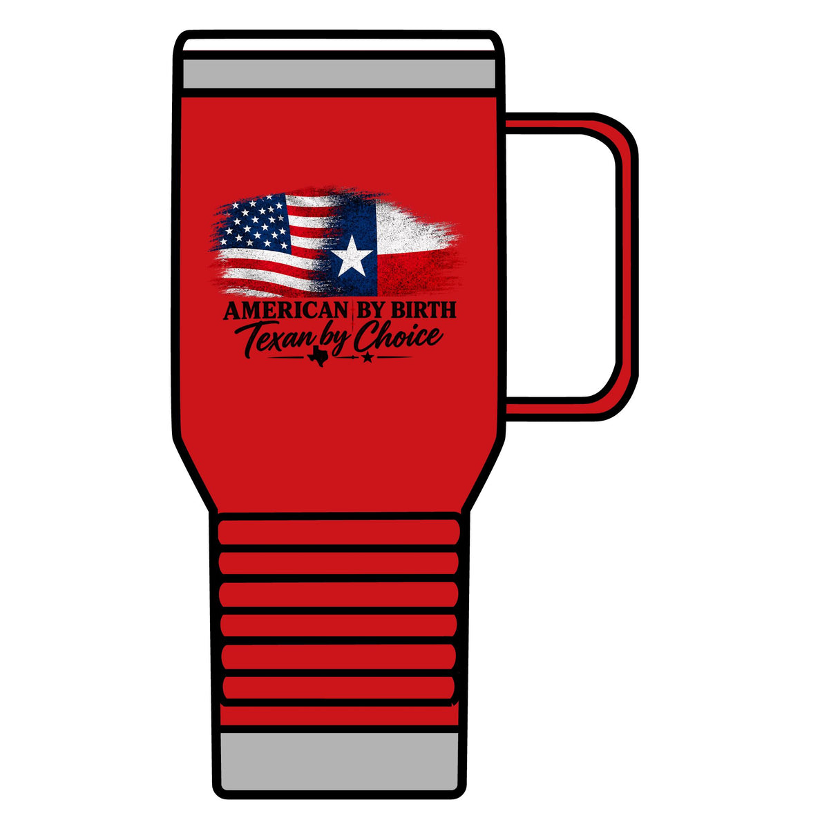 American by Birth, Texan by Choice - 20oz Insulated Mug