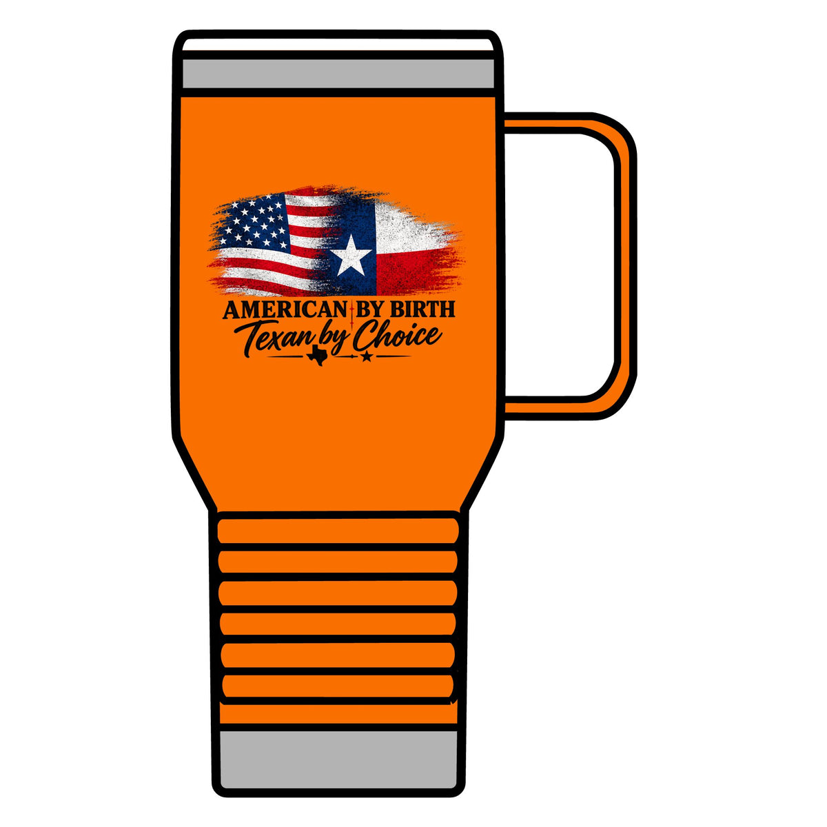 American by Birth, Texan by Choice - 20oz Insulated Mug