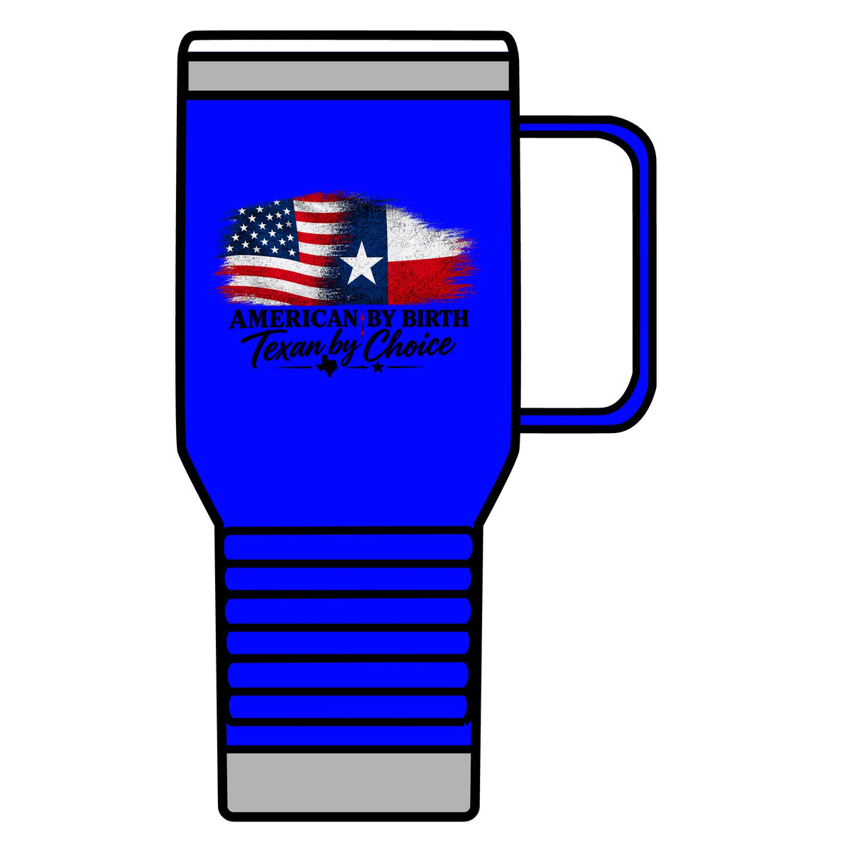 American by Birth, Texan by Choice - 20oz Insulated Mug