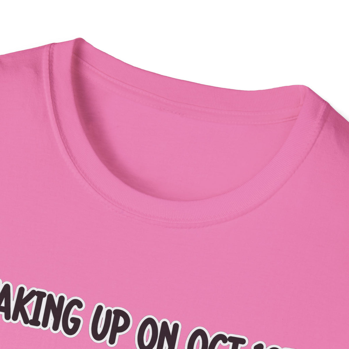 Waking Up On Oct 1st - Classic Tee