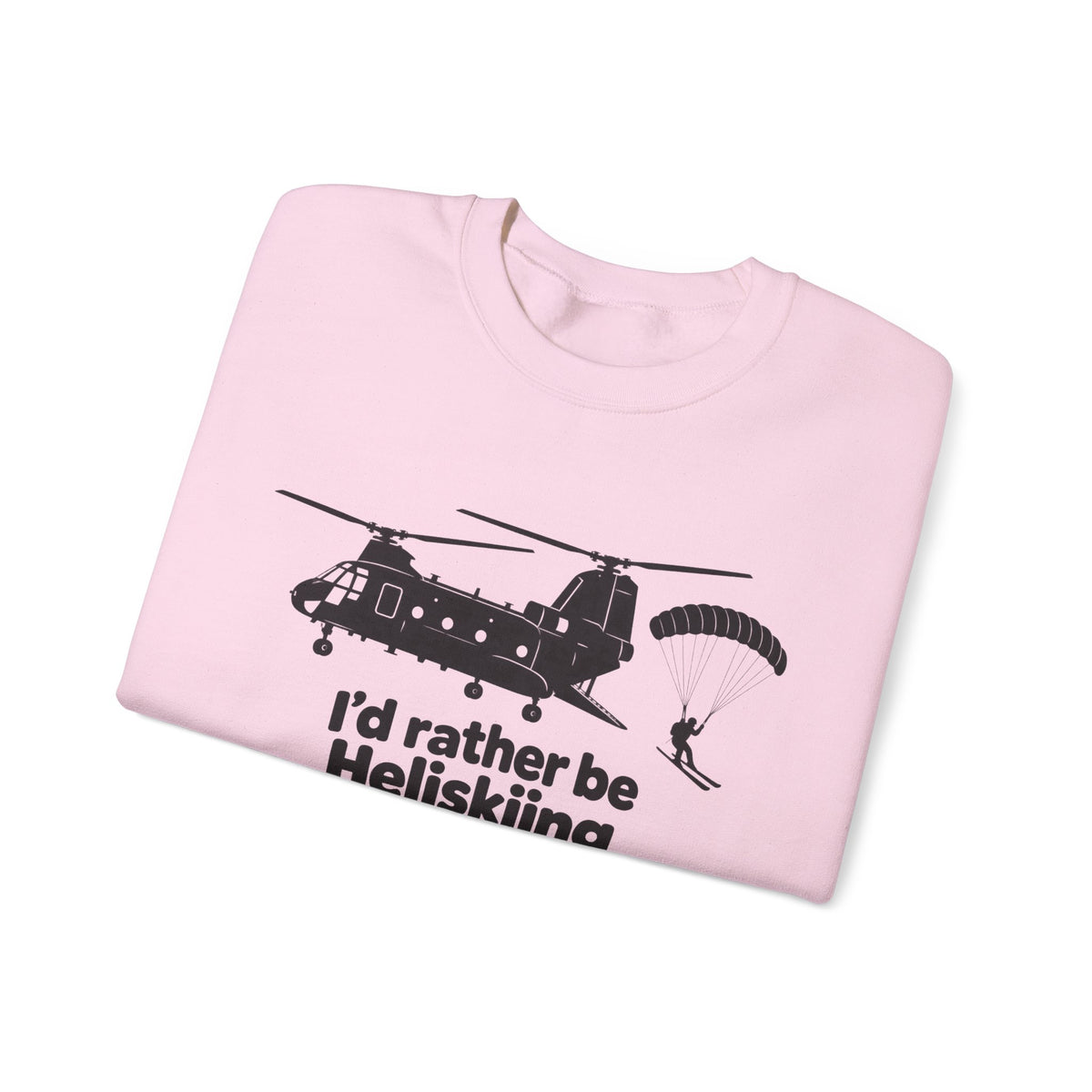 Id Rather Be Heliskiing - Crewneck Sweatshirt