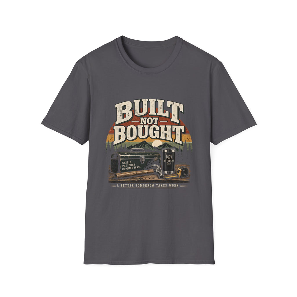 Built Not Bought - Classic Tee