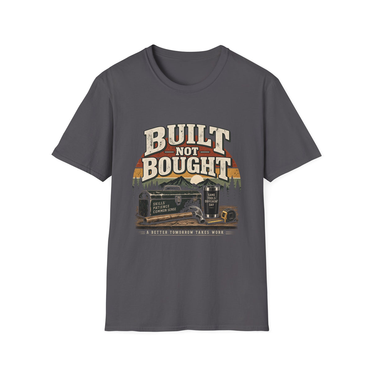 Built Not Bought - Classic Tee