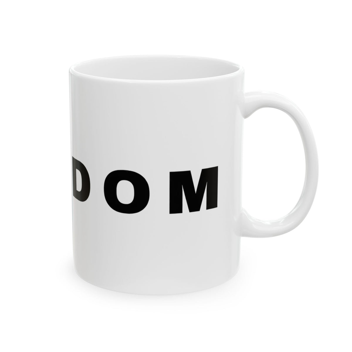 Freedom - Ceramic Mug 11oz and 15oz