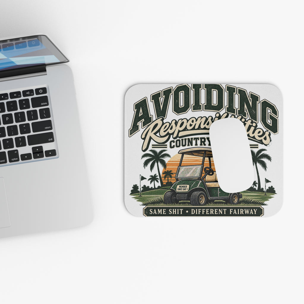 Avoiding Responsibility Country Club - Mouse Pad