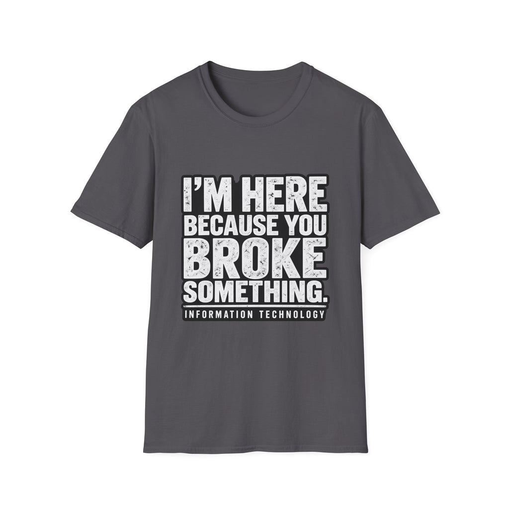 Broke Something - Classic Tee