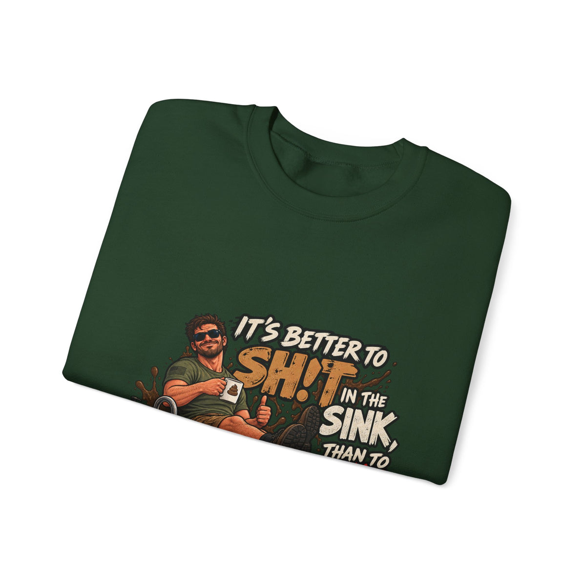 Let That Shit Sink In - Crewneck Sweatshirt