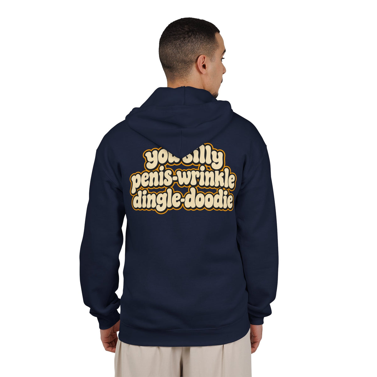 You Silly Penis-Wrinkle Dingle-Doodie - Full-Zip Hooded Sweatshirt