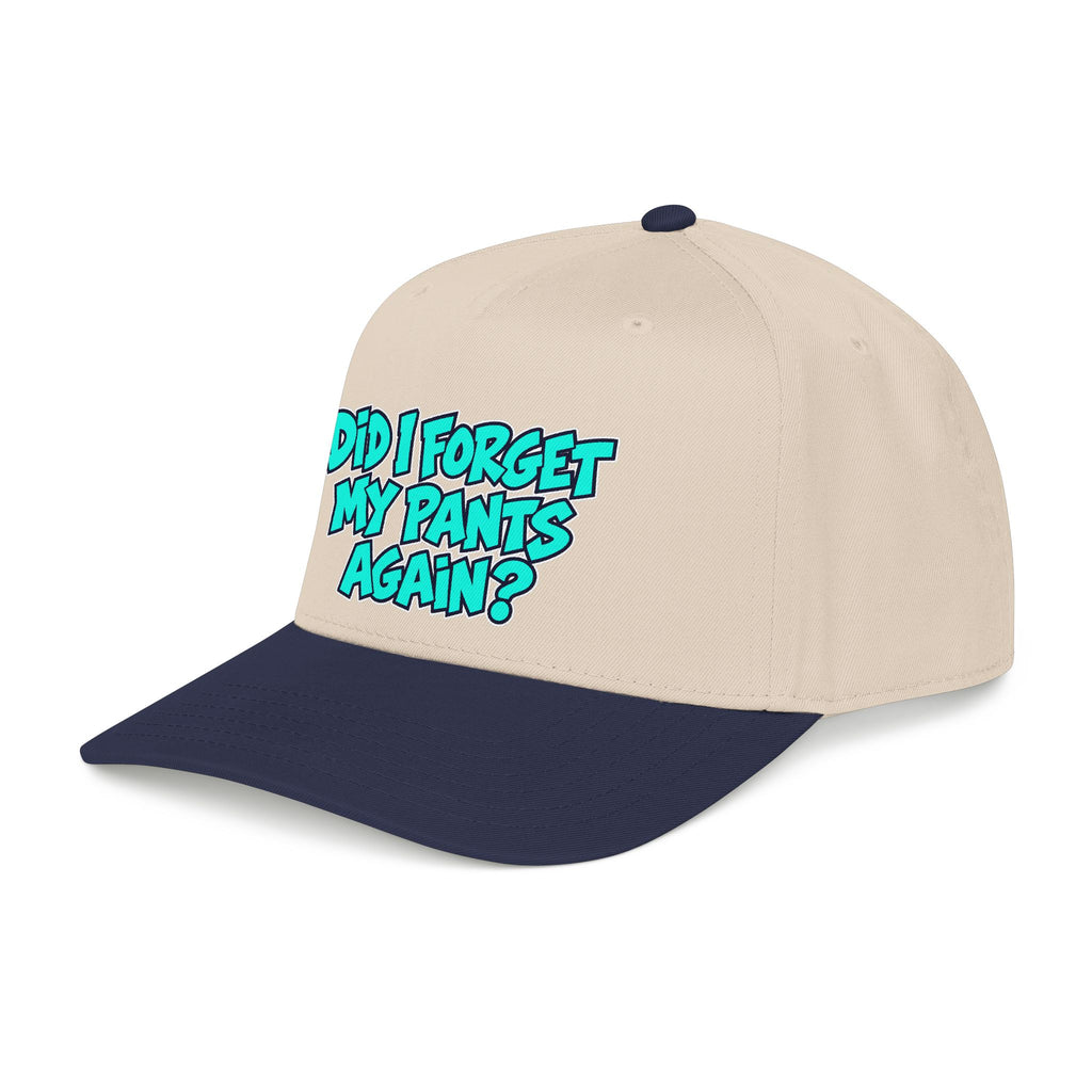 Did I Forget My Pants Again - OTTO Baseball Hat