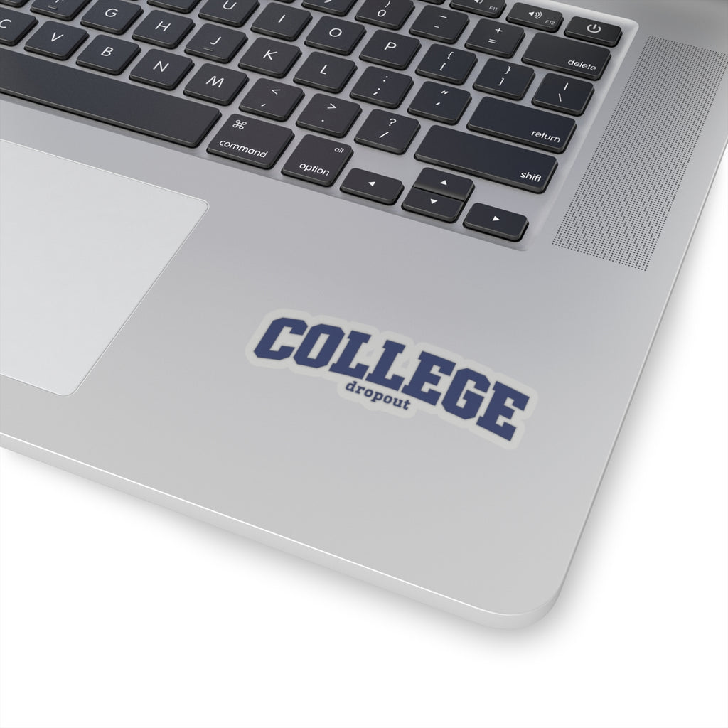 College Dropout - Kiss-Cut Sticker