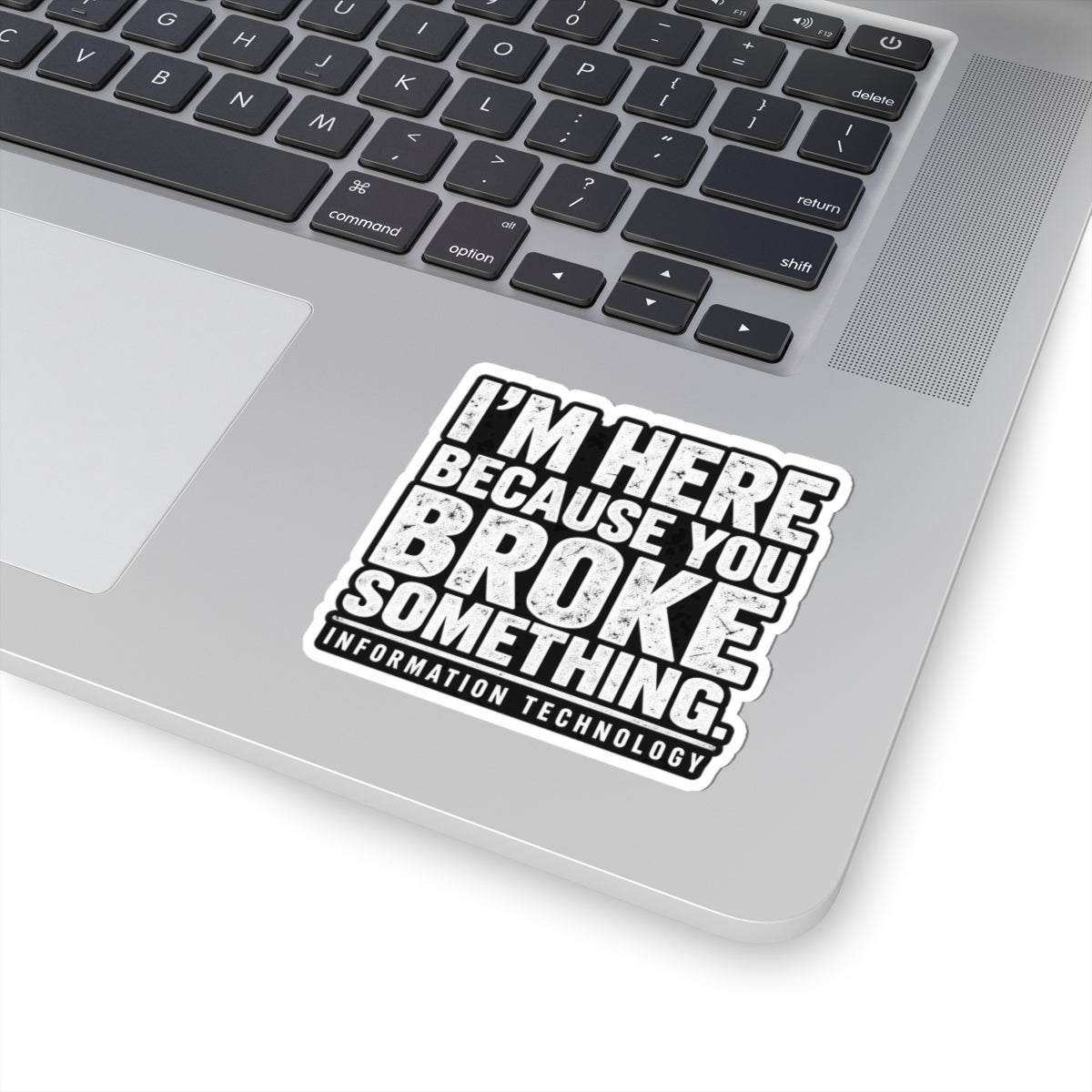 Broke Something - Kiss-Cut Sticker