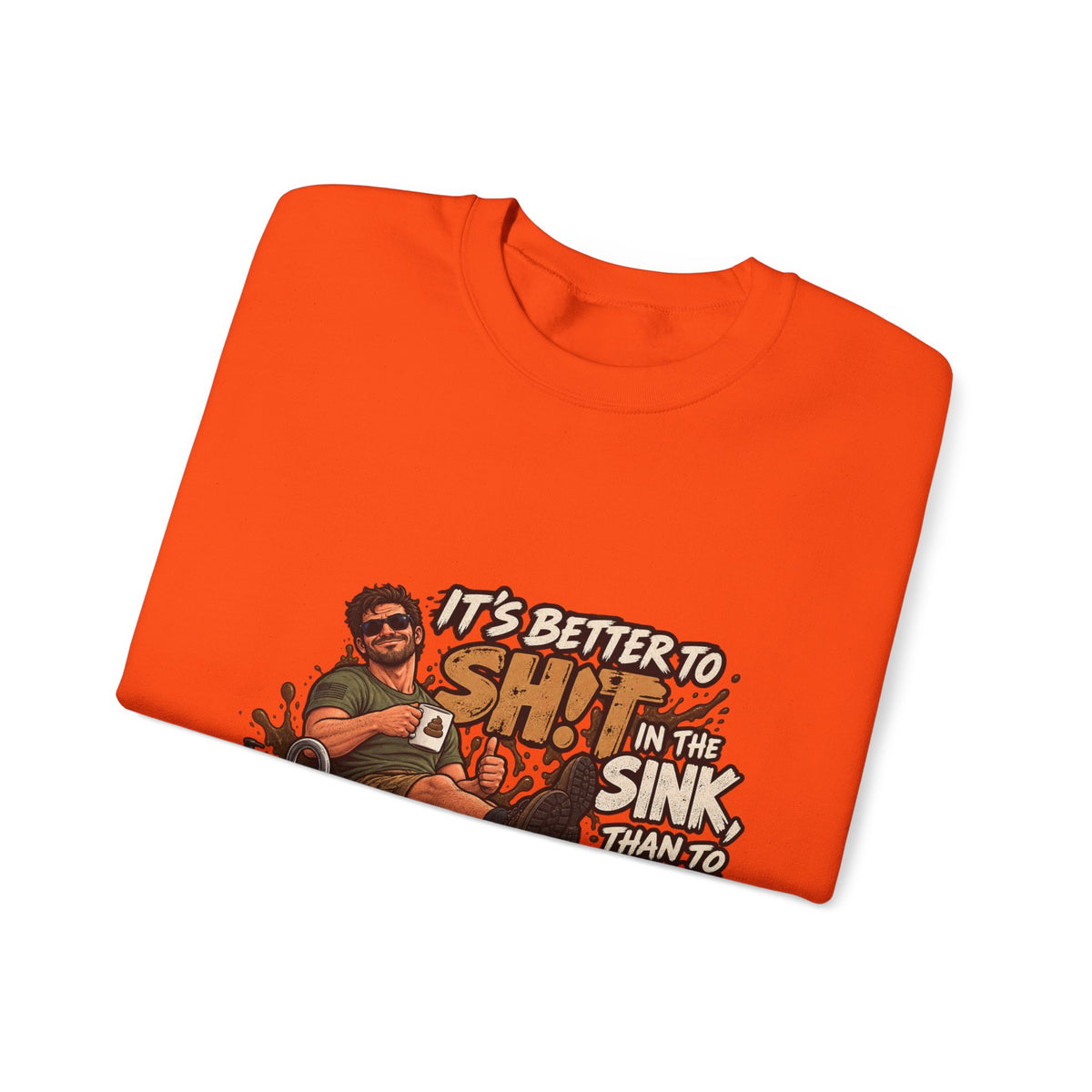 Let That Shit Sink In - Crewneck Sweatshirt