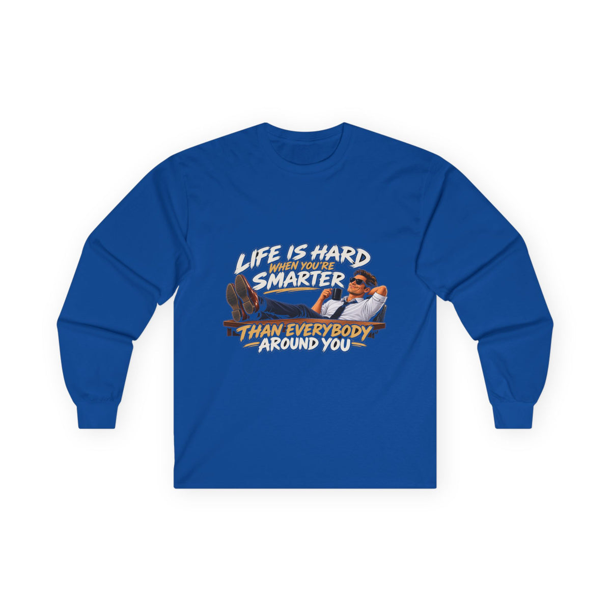 Smarter Than Everybody - Unisex Ultra Cotton Long Sleeve Tee