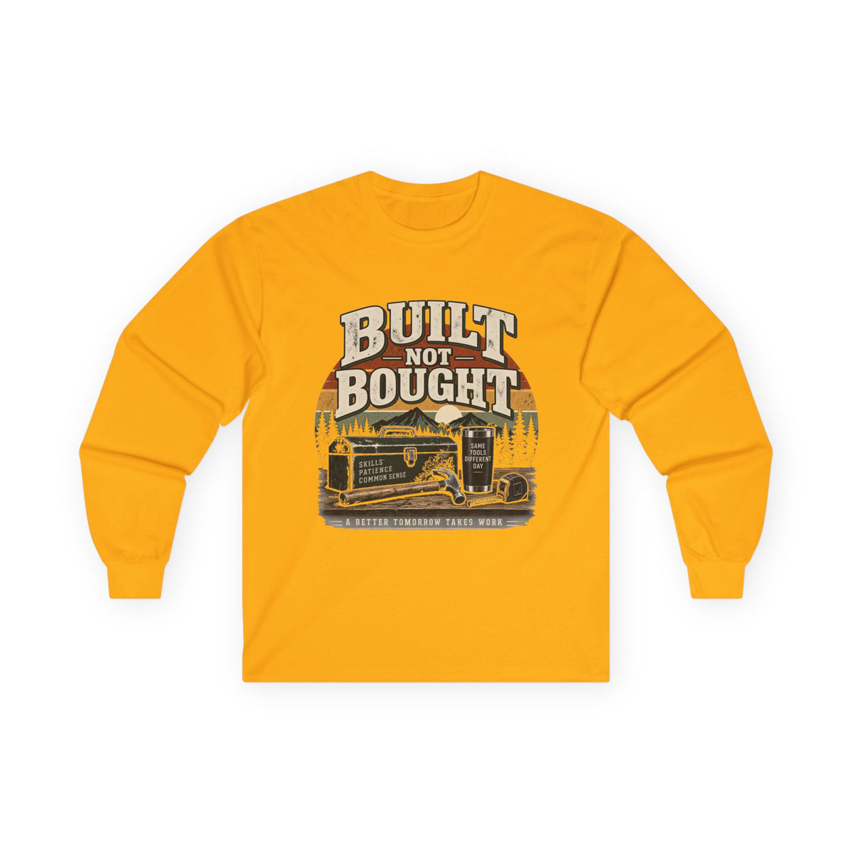 Built Not Bought - Unisex Ultra Cotton Long Sleeve Tee