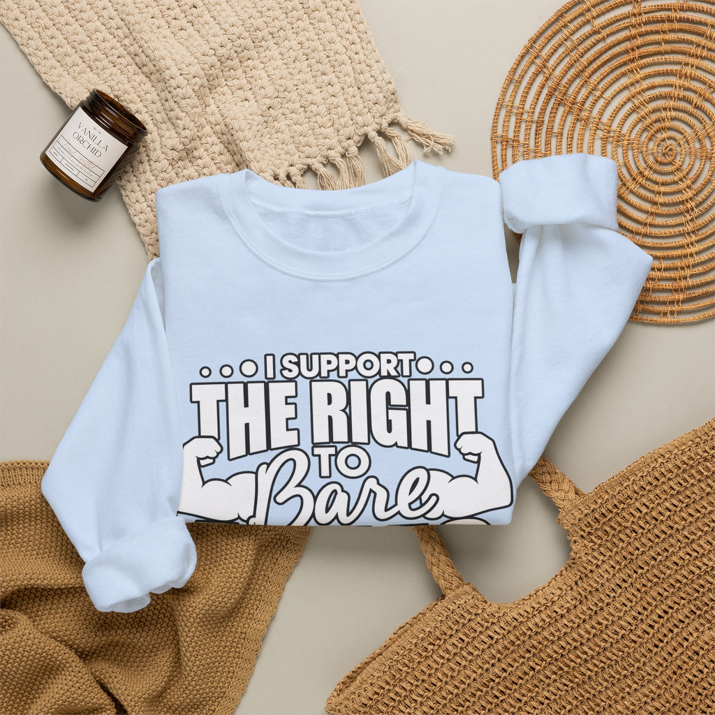 I Support the Right to Bare Arms - Crewneck Sweatshirt