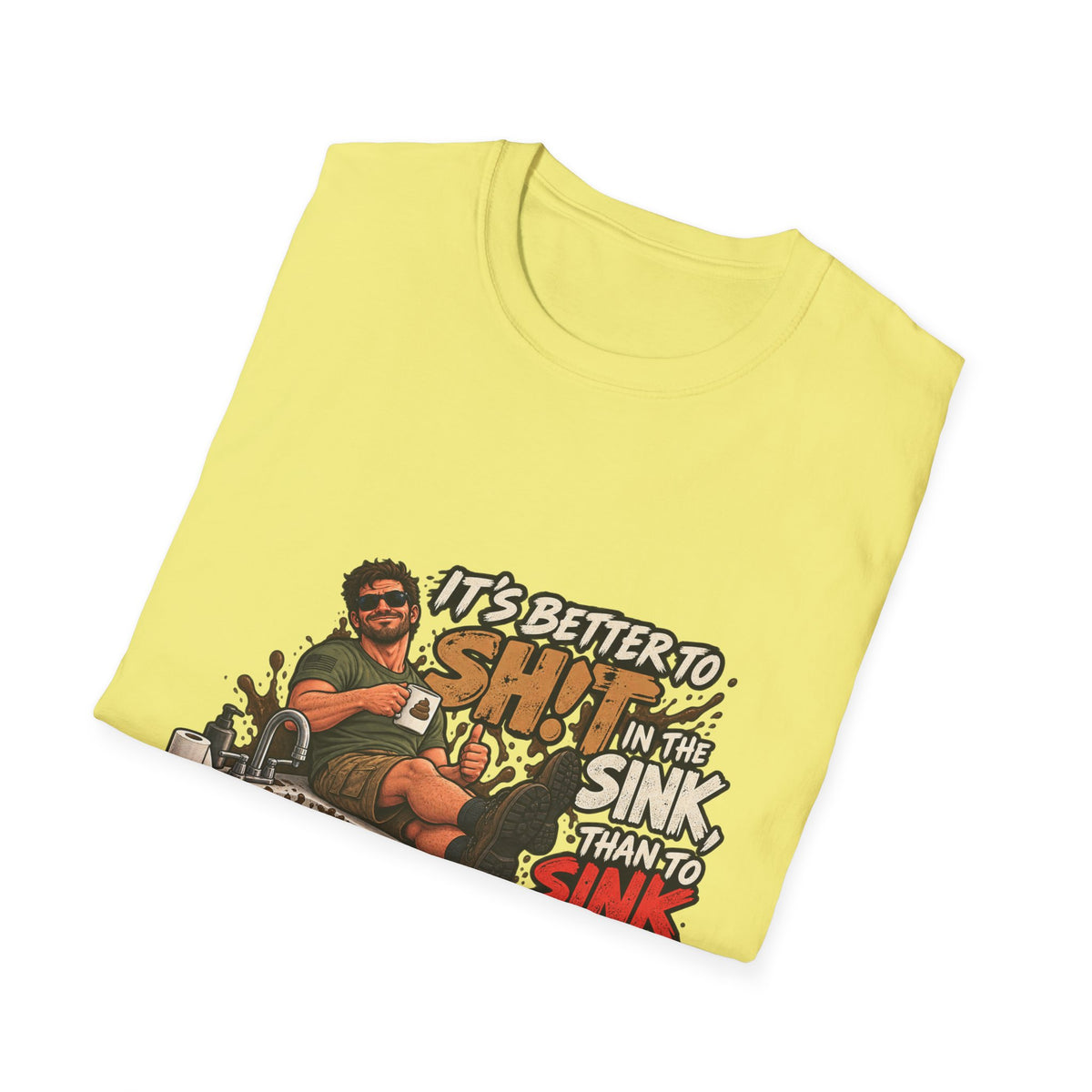 Let That Shit Sink In - Classic Tee