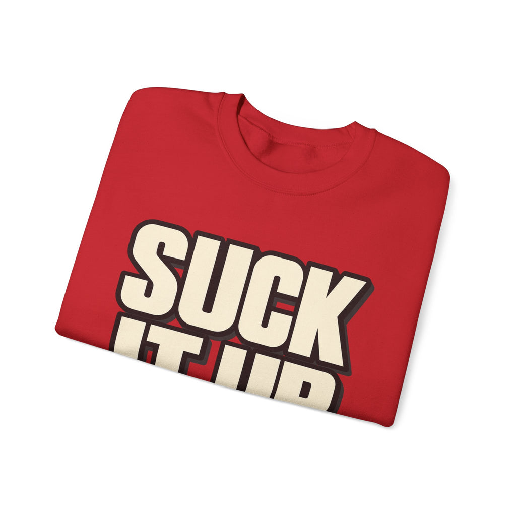 Suck It Up - Crewneck Sweatshirt