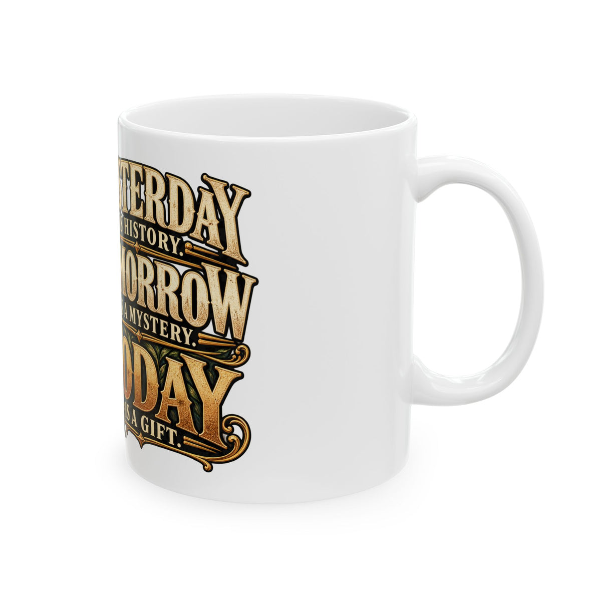 Yesterday Tomorrow Today - Transparent - Ceramic Mug 11oz and 15oz