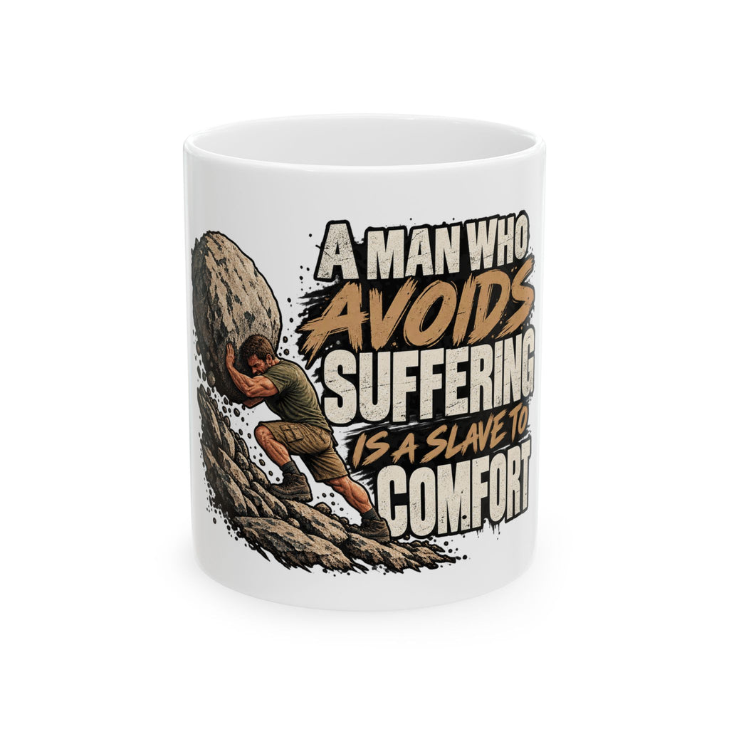 A Man Who Avoids Suffering - Ceramic Mug 11oz and 15oz